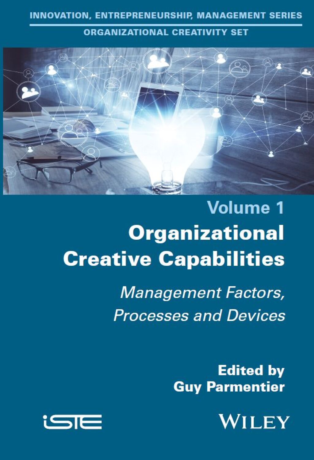 Organizational Creative Capabilities Management Factors, Processes and Devices 1st Edition