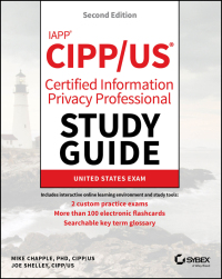 Cover image: IAPP CIPP / US Certified Information Privacy Professional Study Guide 2nd edition 9781394284900