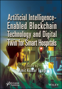 Imagen de portada: Artificial Intelligence-Enabled Blockchain Technology and Digital Twin for Smart Hospitals 1st edition 9781394287390