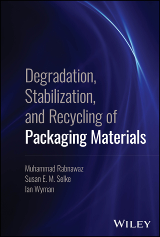 Cover image: Degradation, Stabilization, and Recycling of Packaging Materials 1st edition 9781394294268