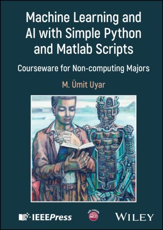 Omslagafbeelding: Machine Learning and AI with Simple Python and Matlab Scripts 1st edition 9781394294954
