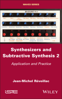 Imagen de portada: Synthesizers and Subtractive Synthesis, Volume 2 1st edition 9781786309259