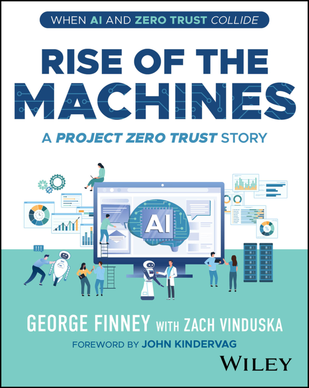 Rise of the Machines A Project Zero Trust Story 1st Edition