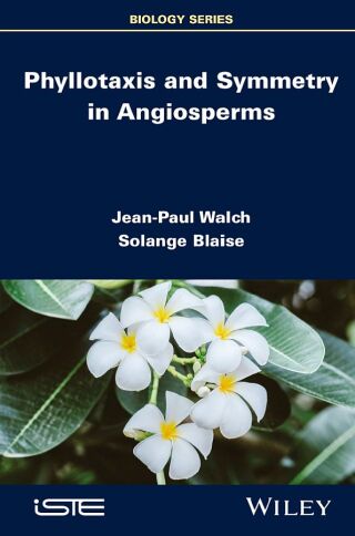 Cover image: Phyllotaxis and Symmetry in Angiosperms 1st edition 9781786309891