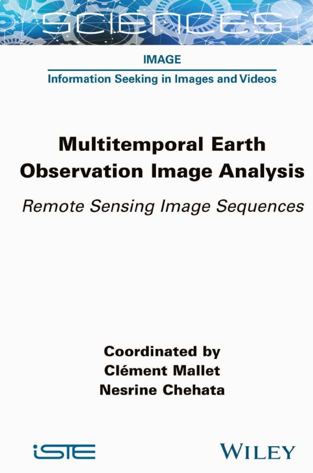 Multitemporal Earth Observation Image Analysis Remote Sensing Image Sequences 1st Edition