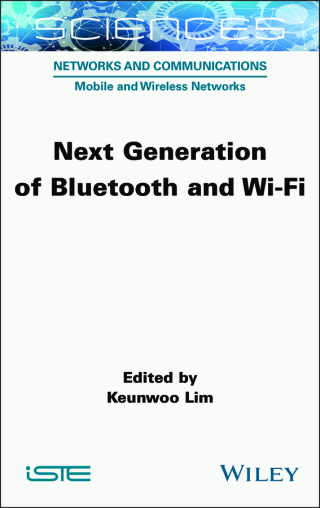 Cover image: Next Generation of Bluetooth and Wi-Fi 1st edition 9781789451771