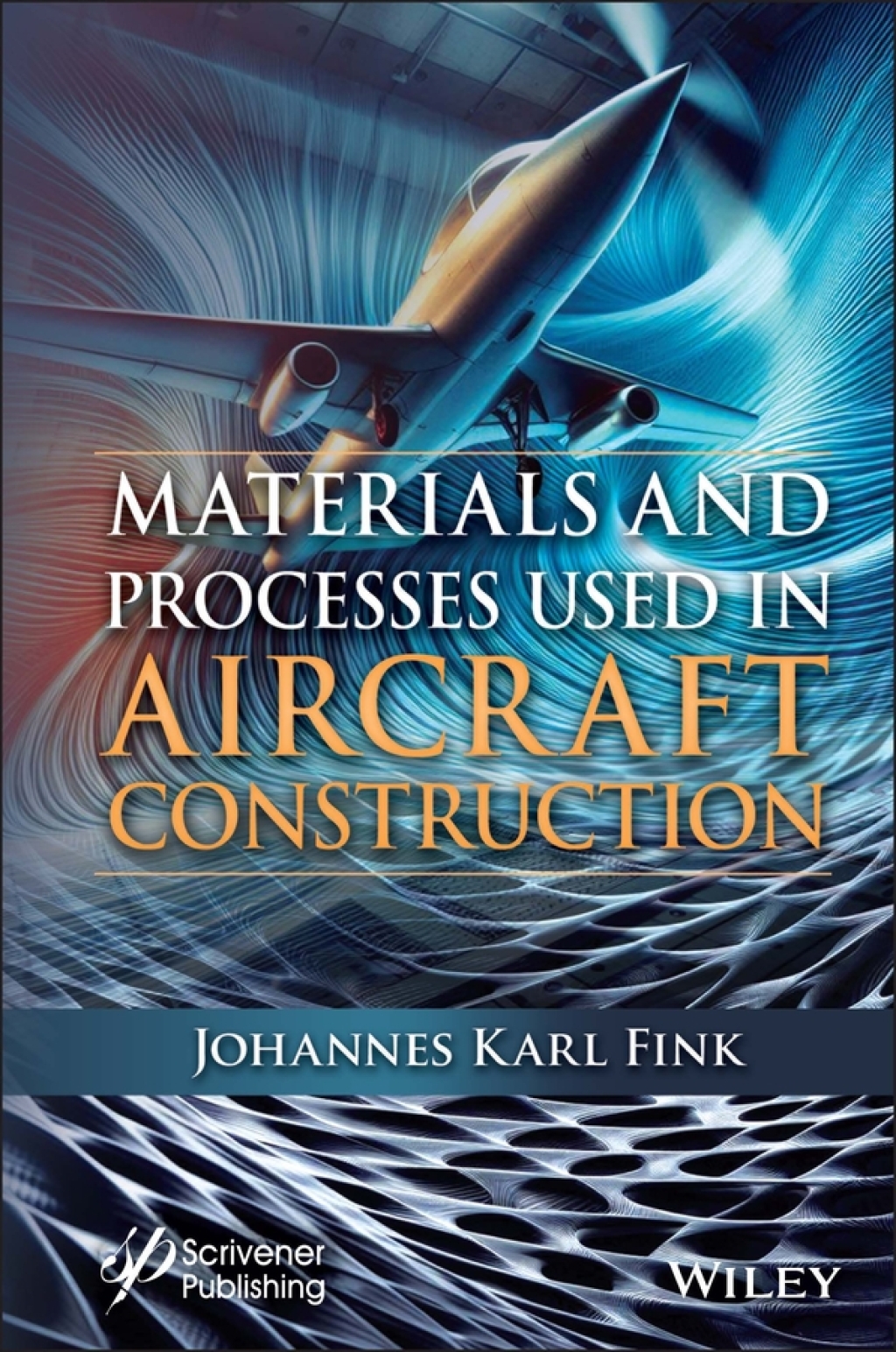 Materials and Processes Used in Aircraft Construction 1st Edition