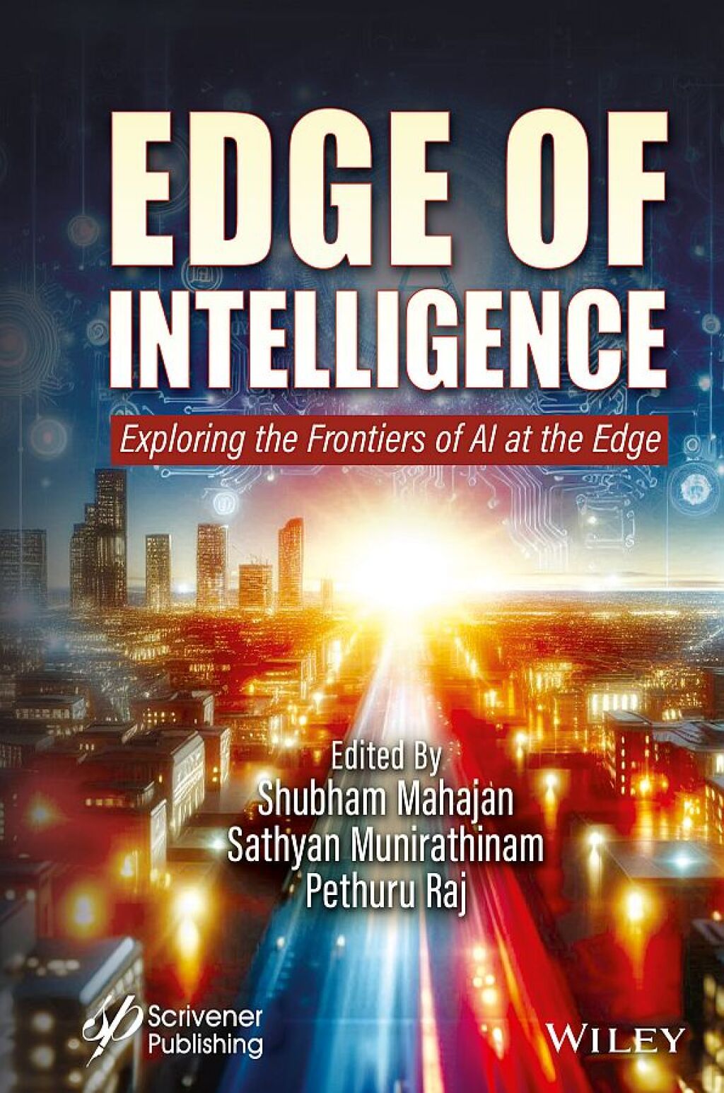 Edge of Intelligence Exploring the Frontiers of AI at the Edge 1st Edition