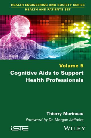 Imagen de portada: Cognitive Aids to Support Health Professionals 1st edition 9781786309549