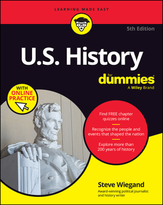 Cover image: U.S. History For Dummies, 5th Edition (+ Chapter Quizzes Online) 5th edition 9781394324736