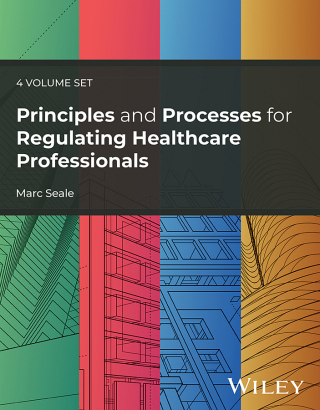 Cover image: Principles and Processes for Regulating Healthcare Professionals, 4 Volume Set 1st edition 9781394333479