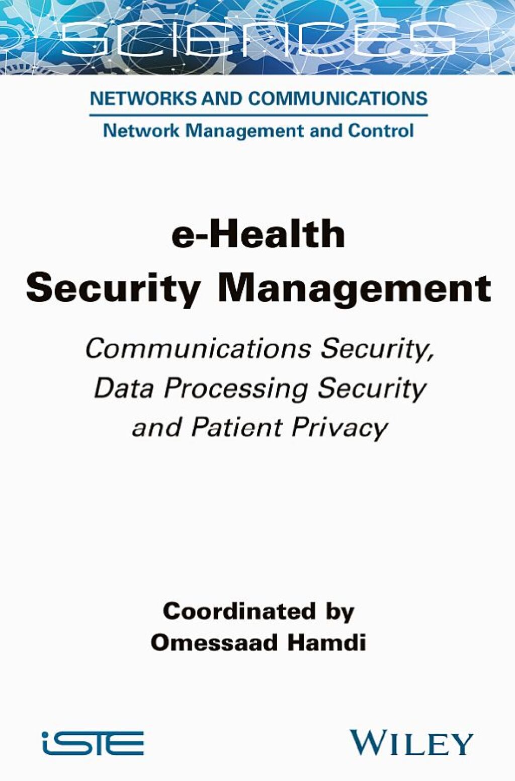 e-Health Security Management Communications Security, Data Processing Security and Patient Privacy 1st Edition