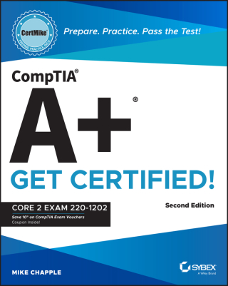 Cover image: CompTIA A+ CertMike: Prepare. Practice. Pass the Test! Get Certified! 2nd edition 9781394357680
