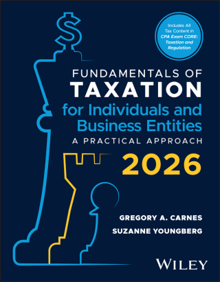 Cover image: Fundamentals of Taxation for Individuals and Business Entities: A Practical Approach, 2026 Edition 3rd edition 9781394358090