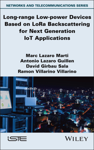 Cover image: Long-range Low-power Devices Based on LoRa Backscattering for Next Generation IoT Applications 1st edition 9781836690368