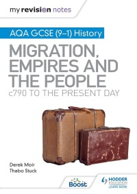 Cover image: My Revision Notes: AQA GCSE (9–1) History: Migration, empires and the people: c790 to the present day 9781398312357