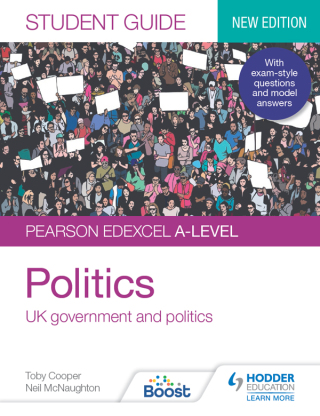 Cover image: Pearson Edexcel A-level Politics Student Guide 1: UK Government and Politics (new edition) 9781398318007