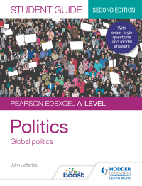 Cover image: Pearson Edexcel A-level Politics Student Guide 4: Global Politics Second Edition 9781398318083