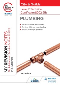 Cover image: My Revision Notes: City & Guilds Level 2 Technical Certificate in Plumbing (8202-25) 9781398327351