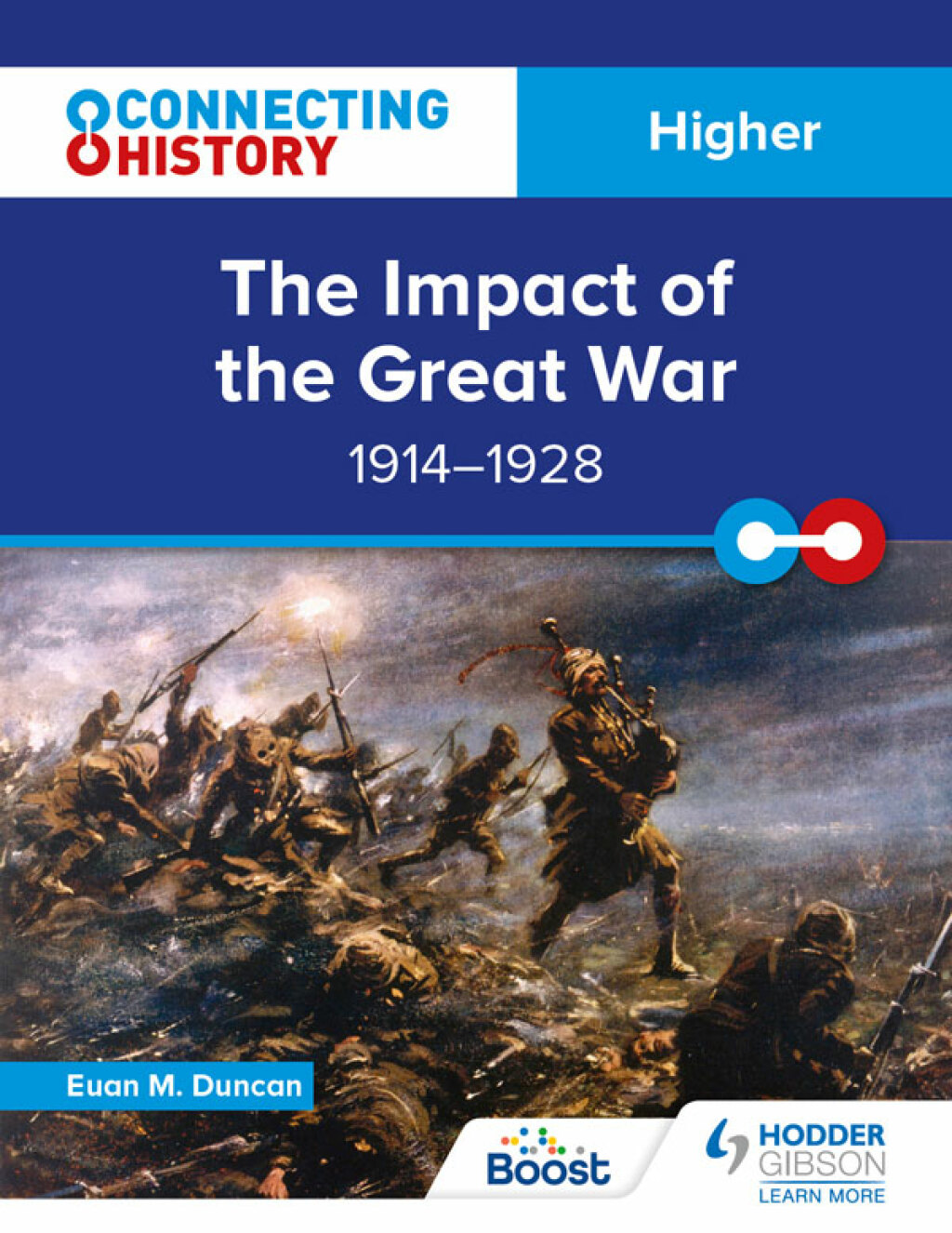 Connecting History: Higher The Impact of the Great War, 1914–1928
