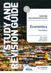 Cover image: Cambridge International AS/A Level Economics Study and Revision Guide Third Edition 9781398344426
