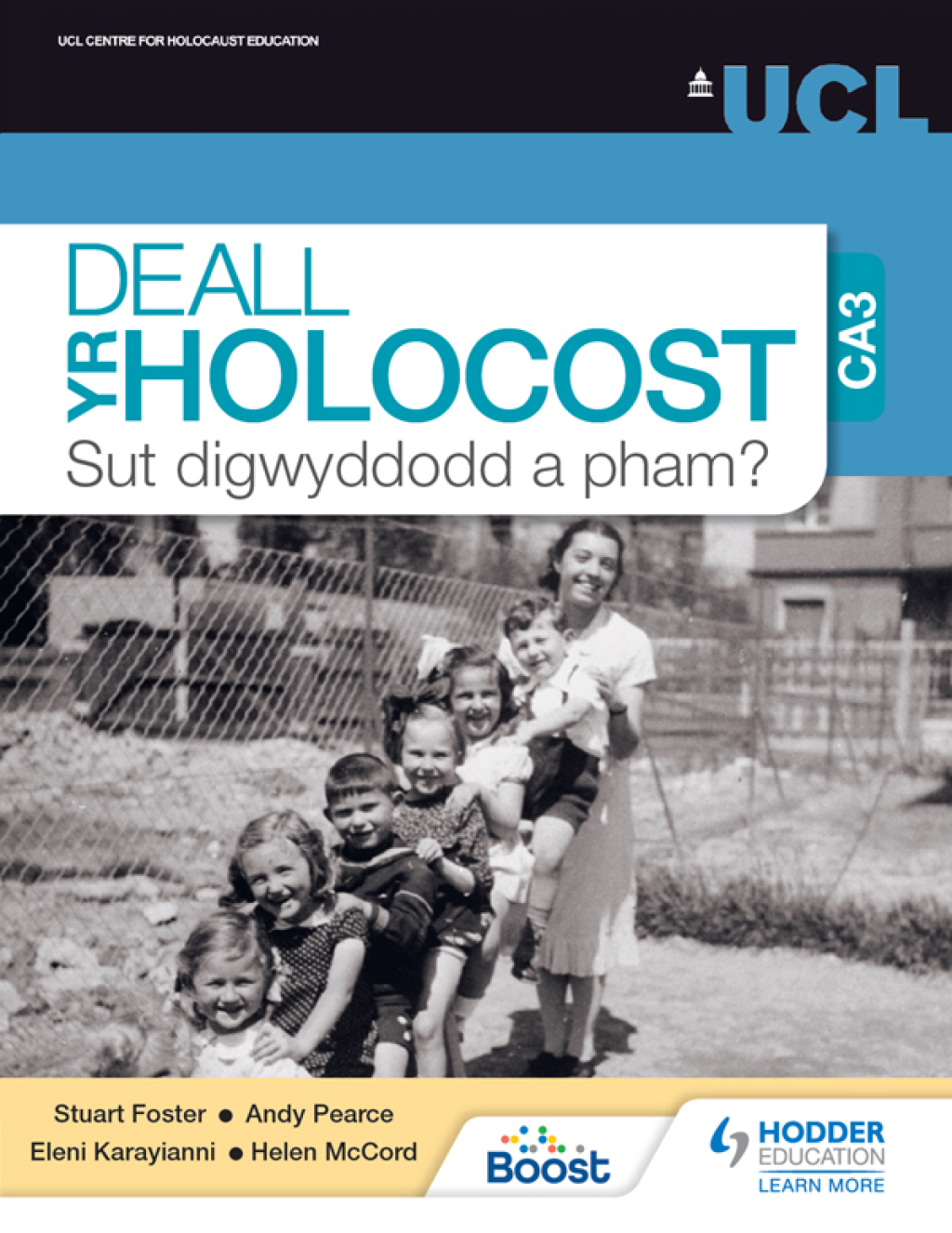 Deall yr Holocost yn ystod CA3: Sut digwyddodd a pham? (Understanding the Holocaust at KS3: How and why did it happen? Welsh-language edition)
