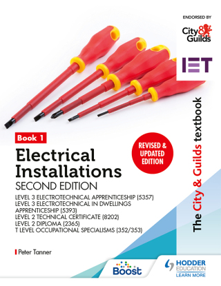 Cover image: The City & Guilds Textbook: Book 1 Electrical Installations, Second Edition: For the Level 3 Apprenticeships (5357 and 5393), Level 2 Technical Certificate (8202), Level 2 Diploma (2365) & T Level Occupational Specialisms (8710) 9781398361591