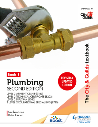 Cover image: The City & Guilds Textbook: Plumbing Book 1, Second Edition: For the Level 3 Apprenticeship (9189), Level 2 Technical Certificate (8202), Level 2 Diploma (6035) & T Level Occupational Specialisms (8710) 9781398361614