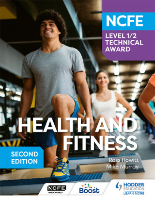 Cover image: NCFE Level 1/2 Technical Award in Health and Fitness, Second Edition 9781398369016