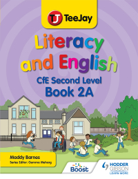 Cover image: TeeJay Literacy and English CfE Second Level Book 2A 9781398329201