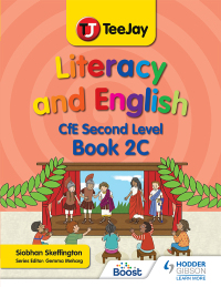 Cover image: TeeJay Literacy and English CfE Second Level Book 2C 9781398329256