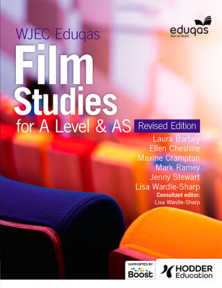 Cover image: WJEC Eduqas Film Studies for A Level & AS – Student Book - Revised Edition 9781398376632