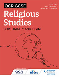 Cover image: OCR GCSE Religious Studies: Christianity, Islam and Religion, Philosophy and Ethics in the Modern World from a Christian Perspective 9781398376625