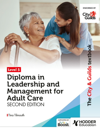 Cover image: The City & Guilds Textbook Level 5 Diploma in Leadership and Management for Adult Care: Second Edition 9781398379336