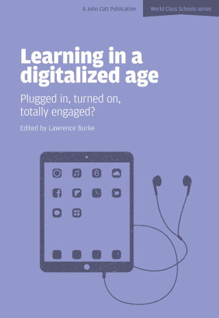 Cover image: Learning in a Digitalized Age: Plugged in, Turned on, Totally Engaged? 9781909717084