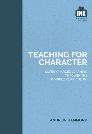 Cover image: Teaching for Character: Super-charged learning through 'The Invisible Curriculum' 9781909717343