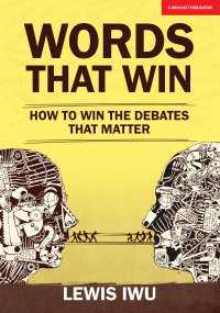 Cover image: Words That Win: How to win the debates that matter 9781911382454