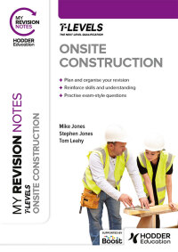 Cover image: My Revision Notes: Onsite Construction T Level 9781398384521