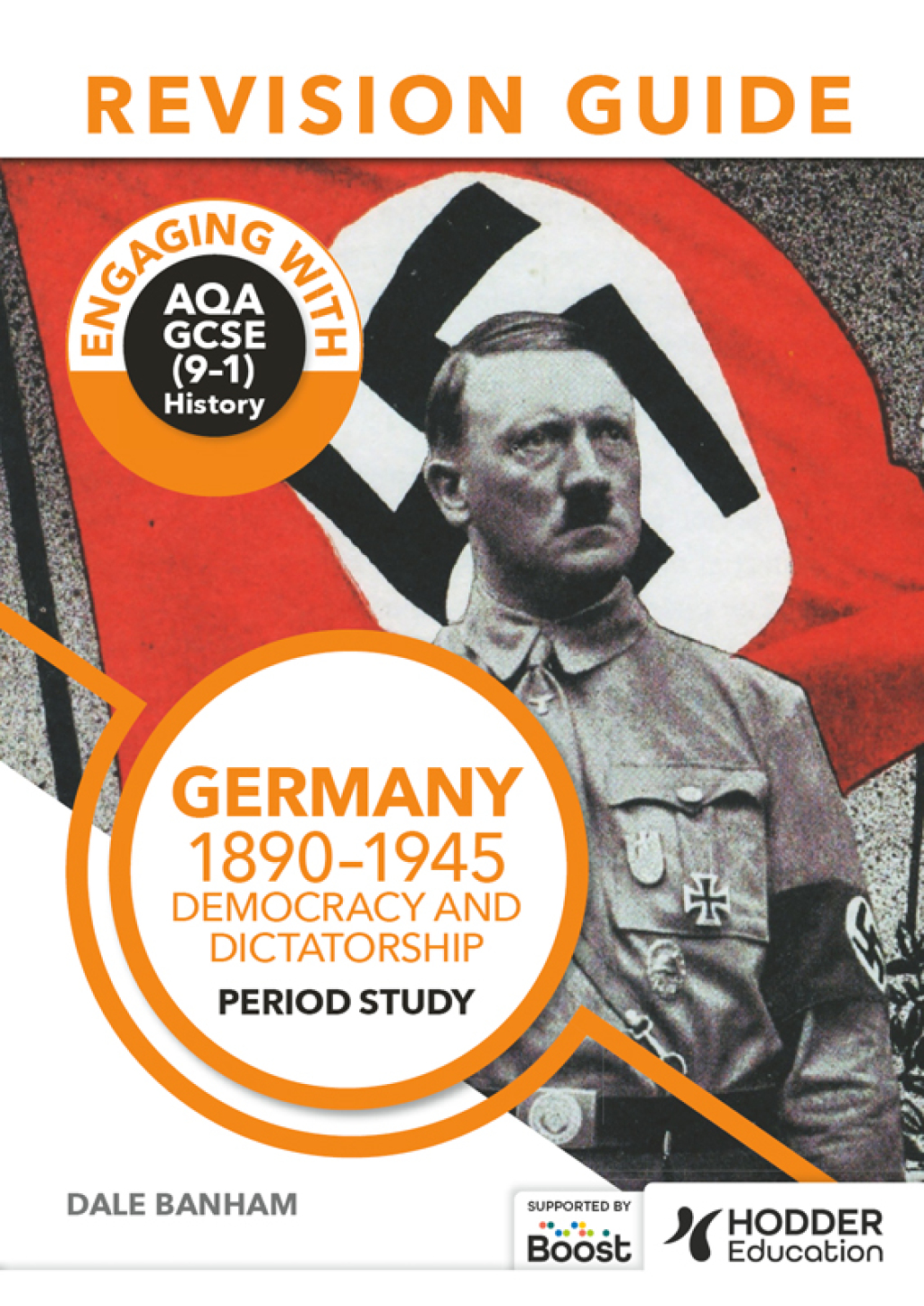 Engaging with AQA GCSE (9–1) History Revision Guide: Germany, 1890–1945: Democracy and dictatorship