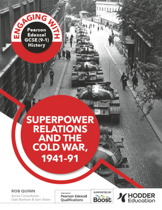 Cover image: Engaging with Pearson Edexcel GCSE (9–1) History: Superpower relations and the Cold War, 1941–91 9781398389267