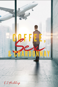 Cover image: Coffee, Sex & Chardonnay 9781398400511