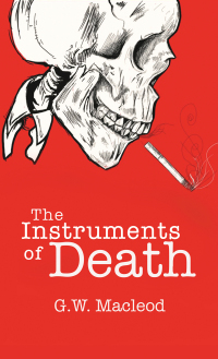 صورة الغلاف: The Instruments of Death 9781398410053