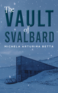 صورة الغلاف: The Vault of Svalbard 9781398410954