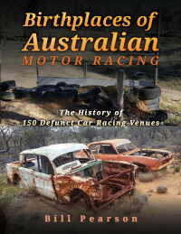 Imagen de portada: Birthplaces of Australian Motor Racing 9781398411357