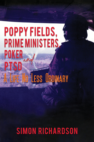 Cover image: Poppy Fields, Prime Ministers, Poker and PTSD – A Life No Less Ordinary 9781398415904