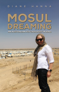 Immagine di copertina: Mosul Dreaming: An Australian Psychologist in Iraq 9781398416178