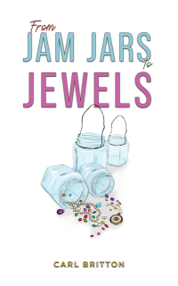 Imagen de portada: From Jam Jars to Jewels 9781398420526