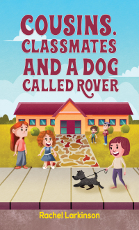 Cover image: Cousins, Classmates and a Dog Called Rover 9781398428188