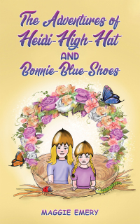 Omslagafbeelding: The Adventures of Heidi-High-Hat and Bonnie-Blue-Shoes 9781398436718