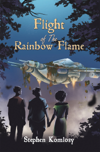 表紙画像: Flight of The Rainbow Flame 9781398443464